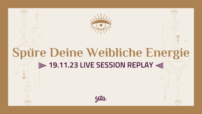 Your Om Sangha - Live Session - Spüre Deine Weibliche Energie
