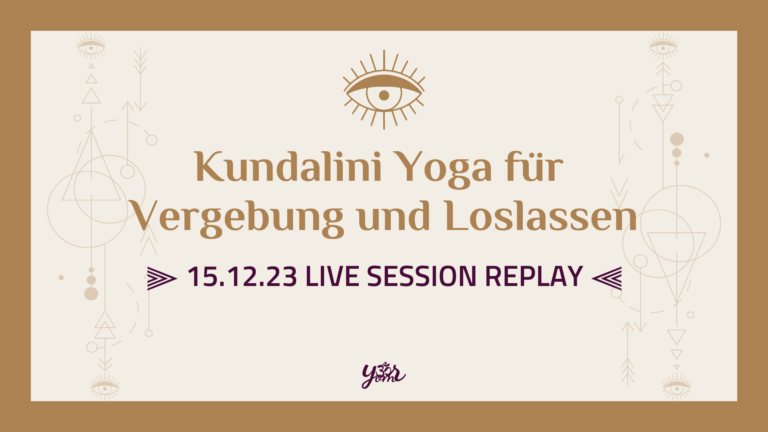 Your Om Sangha - Live Session - Kundalini Yoga für Vergebung und Loslassen