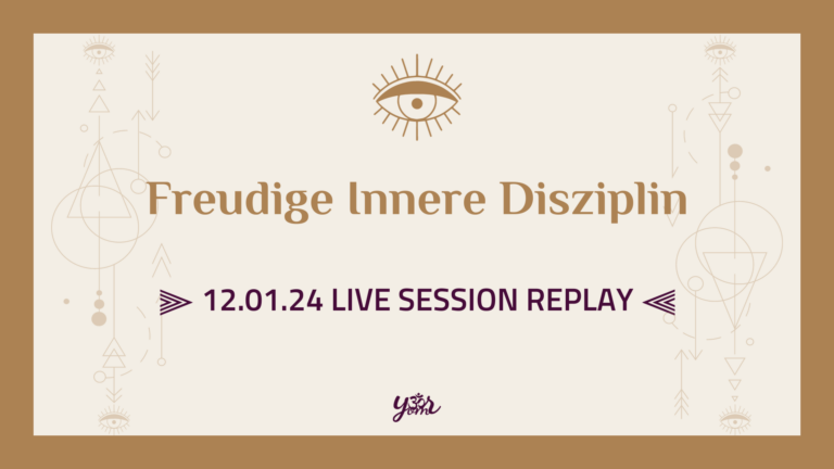 Your Om Sangha - Live Session - Freudige Innere Disziplin