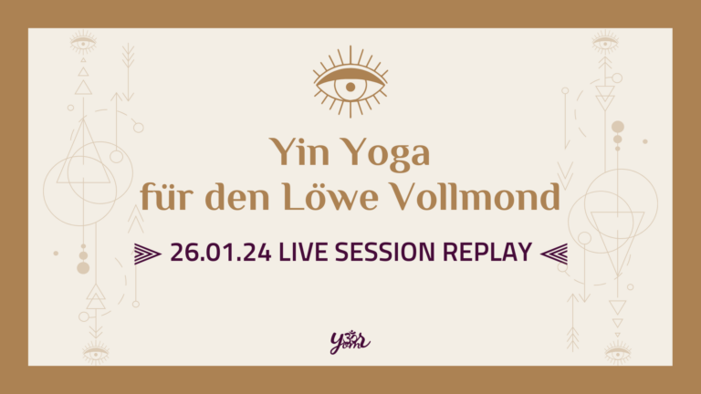 Your Om Sangha - Live Session - Yin Yoga für den Löwe Vollmond