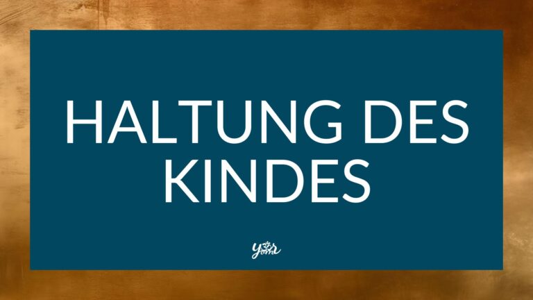 Haltung des Kindes